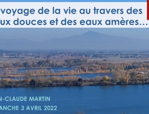 “Le voyage de la vie au travers des eaux douces et des eaux amères” Message du dimanche 3 avril 2022