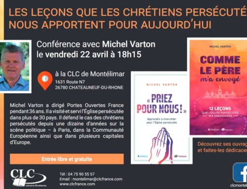 “Les leçons que les chrétiens persécutés nous apportent aujourd’hui”, une conférence de Michel Varton