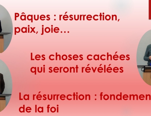 “Pâques : résurrection, joie, paix, un fondement de la foi. Les choses cachées révélées” message partagé du dimanche 17 avril 2022