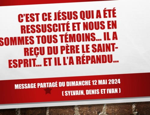“C’est ce Jésus qui a été ressuscité et nous en sommes tous témoins… Il a reçu du Père le Saint-esprit… et il l’a répandu… ” – message partagé du dimanche 12 mai 2024.