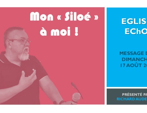 Mon “Siloé” à moi ! Message du dimanche 17 août 2025.