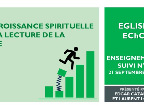 La croissance spirituelle et la lecture de la Bible : enseignement suivi n°4.