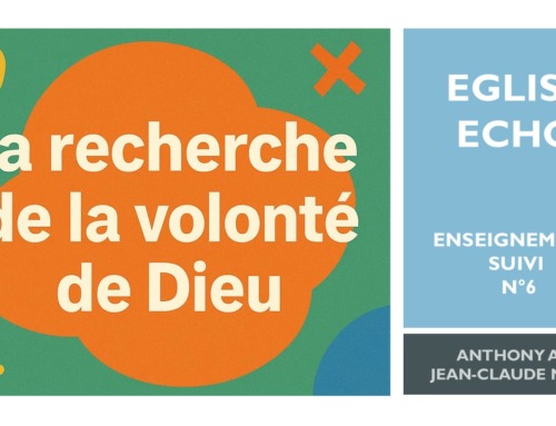 La recherche de la volonté de Dieu – Enseignement suivi N°6 église EChO.