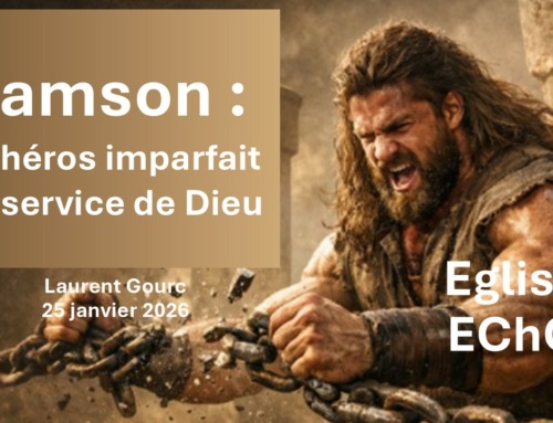 Samson, un héros imparfait au service de Dieu – Message du dimanche 25 janvier 2026.