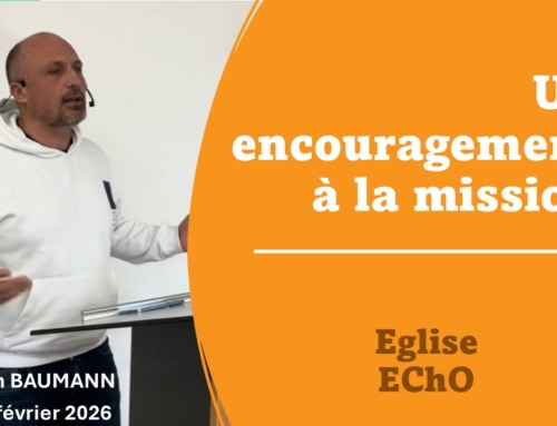 Un encouragement à la mission – message du dimanche 15 février 2026.