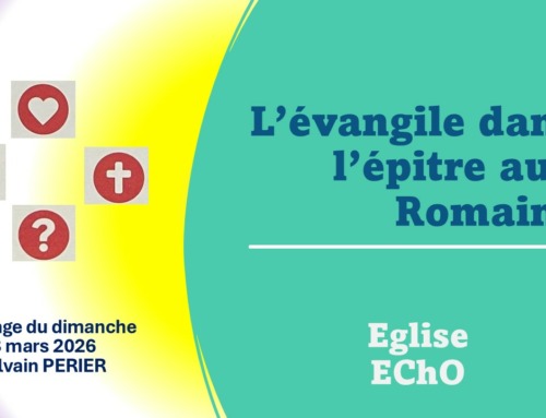 L’évangile dans l’épître aux Romains – Message du dimanche 8 mars 2026.