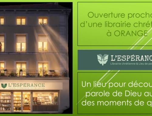 “Et si une librairie chrétienne ouvrait ses portes à Orange ?” Librairie L’Espérance.