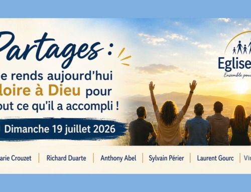 Partages : je rends aujourd’hui gloire à Dieu pour tout ce qu’il a accompli !